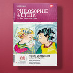 Philosophie & Ethik in der Grundschule - Träume und Wünsche