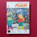 Zeitschrift Grundschule Kunst, Wetter 3/2020
